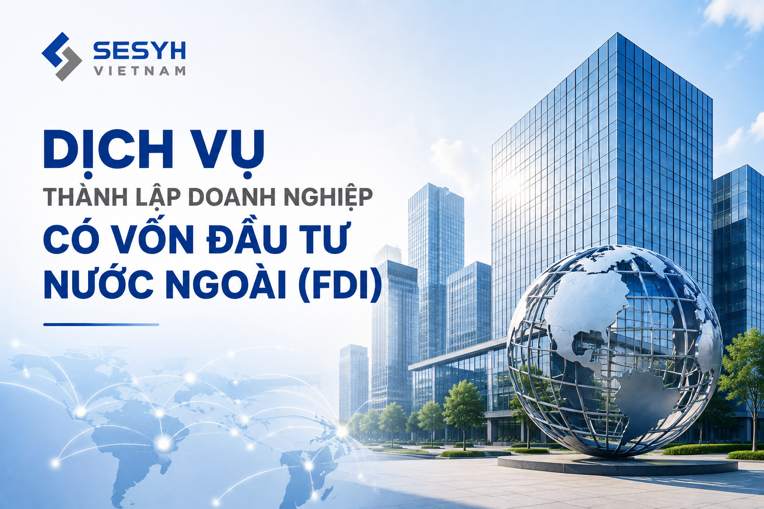 Thành lập doanh nghiệp có vốn đầu tư nước ngoài tại Việt Nam